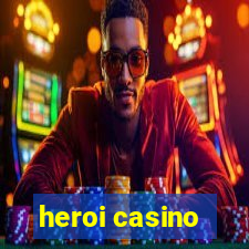 heroi casino